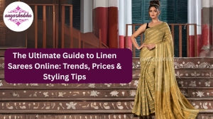 The Ultimate Guide to Linen Sarees Online: Trends, Prices & Styling Tips