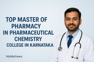 Leading M.Pharm Pharmaceutical Chemistry Colleges in Karnataka