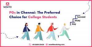 PGs in Chennai:  The Preferred Choice for College Students