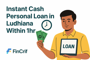 Instant Cash Personal Loan in Ludhiana Within 1hr – Complete Guide