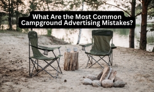 What Are the Most Common Campground Advertising Mistakes?