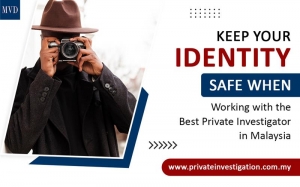 Keep Your Identity Safe When Working with the Best Private Investigator in Malaysia