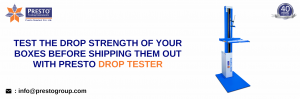 Test The Drop Strength Of Your Boxes Before Shipping Them Out With Presto Drop Tester