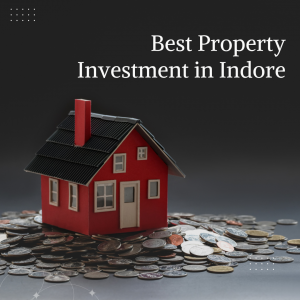 Best Property Investment in Indore