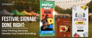 Festival Signage Done Right: How Printing Services Elevate Your Event Branding