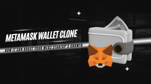 MetaMask Wallet Clone: How It Can Boost Your Web3 Startup’s Growth