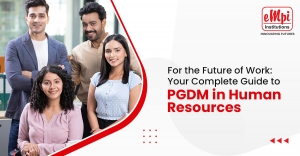 Complete Guide to PGDM in Human Resources
