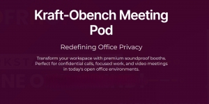 Kraft-Obench Meeting Pods – Redefining Privacy and Productivity at Work