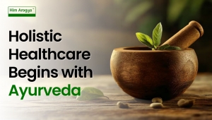 Why Ayurveda is the Future of Holistic Healthcare