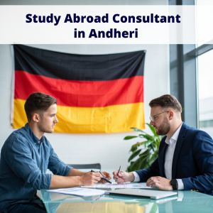 Navigating Global Education: Understanding the Role of a Study Abroad Consultant in Andheri