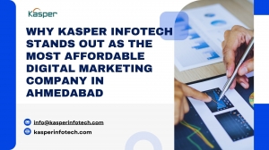 Why Kasper Infotech Stands Out as the Most Affordable Digital Marketing Company in Ahmedabad