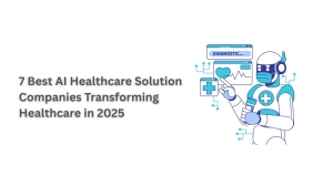 7 Best AI Healthcare Solution Companies Transforming Healthcare in 2025