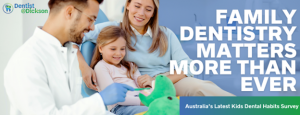 Why Family Dentistry Matters More Than Ever: Insights from Australia’s Latest Kids Dental Habits Survey