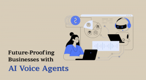 Future-Proofing Businesses with AI Voice Agents