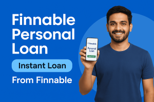 Finnable Personal Loan Guide 2025 – Quick, Easy & Reliable Finance for Every Need