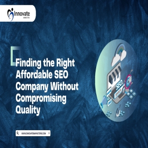 Finding the Right Affordable SEO Company Without Compromising Quality