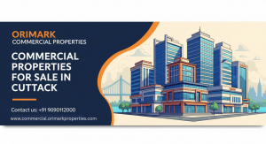 Commercial Properties for Sale in Cuttack – A Lucrative Investment Opportunity