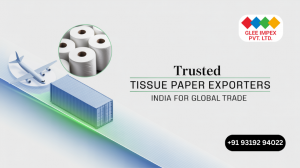 Tissue Paper Exporter in India – Premium Quality by Glee Impex