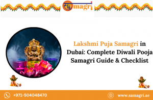 Lakshmi Puja Samagri in Dubai: Complete Diwali Pooja Samagri Guide & Checklist