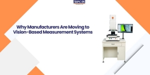 Why Manufacturers Are Moving to Vision-Based Measurement Systems