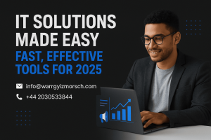 IT Solutions Made Easy: Fast, Effective Tools for 2025
