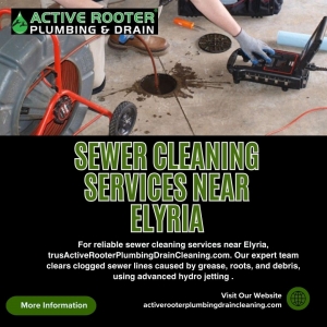 Comprehensive Sewer Cleaning Services Near Elyria for Reliable Plumbing Solutions