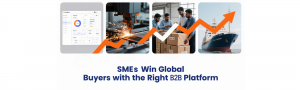 How SMEs Win Global Buyers with the Right B2B Platform