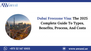 Dubai Freezone Visa: The 2025 Complete Guide To Types, Benefits, Process, And Costs
