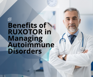 Benefits of RUXOTOR in Managing Autoimmune Disorders