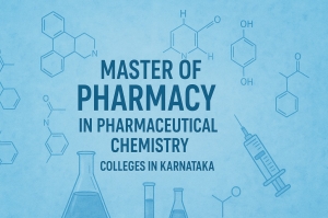 Master of Pharmacy in Pharmaceutical Chemistry Colleges in Karnataka 2025–26