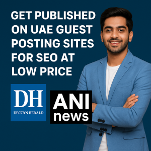 You Will be Published on UAE Publications Deccanherald.com & Aninews.com at Subsidized Rate