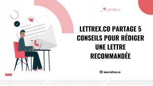 Lettrex.co Partage 5 Conseils Pour Rédiger Une Lettre Recommandée