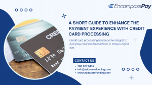 A Short Guide to Enhance the Payment Experience with Credit Card Processing