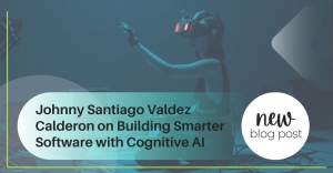 Johnny Santiago Valdez Calderon on Building Smarter Software with Cognitive AI