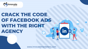Crack the Code of Facebook Ads with the Right Agency