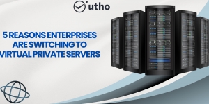 5 Reasons Enterprises Are Switching to Virtual Private Servers