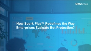 How Spark Plus™ Redefines the Way Enterprises Evaluate Bot Protection?