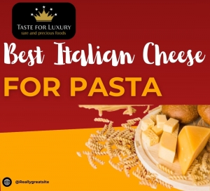 What Is The Best Italian Cheese For Pasta Lovers?