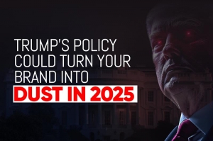 The End of Your Brand? Trump’s Policy Could Erase It by 2025