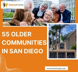 What To Expect From 55 Older Communities In San Diego?