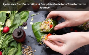 Ayahuasca Diet Preparation: A Complete Guide for a Transformative Journey