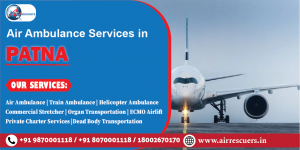 Affordable and Reliable Air Ambulance Service in Patna | Fast Emergency Transfers