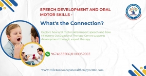 Speech Development and Oral Motor Skills: What's the Connection?