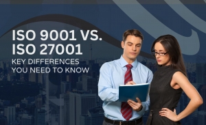 ISO 9001 vs. ISO 27001: Key Differences You Need To Know