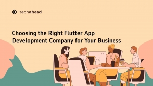 Choosing the Right Flutter App Development Company for Your Business
