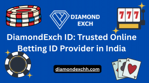 DiamondExch ID: Trusted Online Betting ID Provider in India