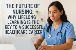 The future of nursing starts with learning.