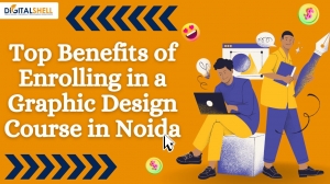 Top Benefits of Enrolling in a Graphic Design Course in Noida