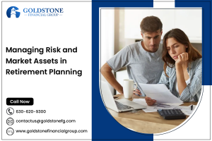Managing Risk and Market Assets in Retirement Planning