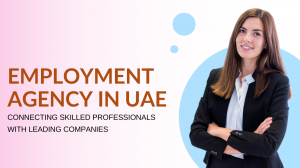 Employment Agency in UAE